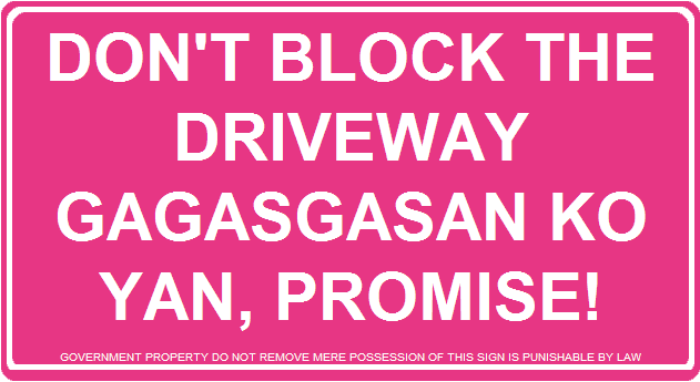 Dont block the driveway signboard