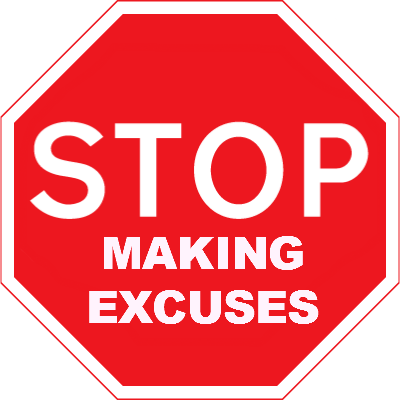 Stop excusing. Stop making excuses. no making excuses. экскьюз. no excuses pdf pictures.